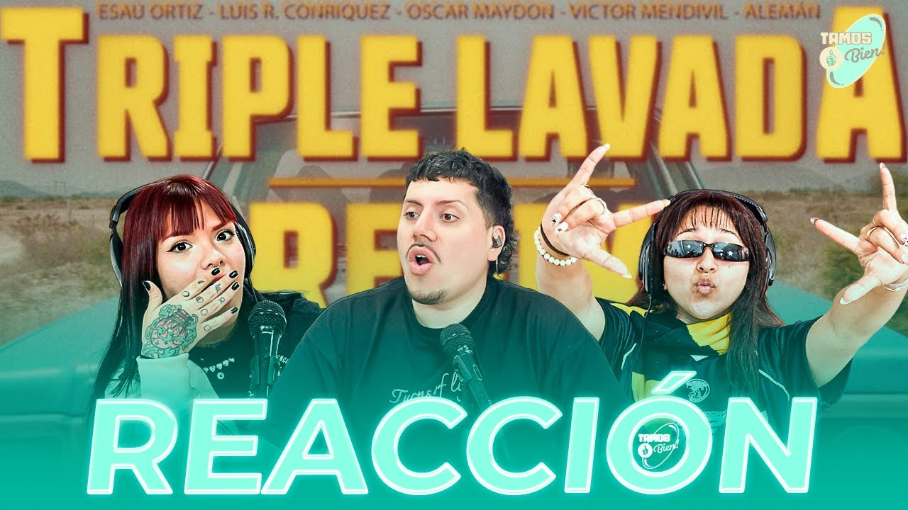 Esau Ortíz, Luis R, Oscar Maydon, Alemán ft. Victor Mendivil - Triple Lavada (Remix) | 🇦🇷[REACCIÓN]