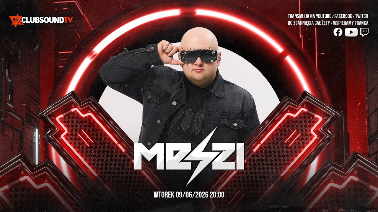 MESZI live! Clubsound TV! Episode 245
