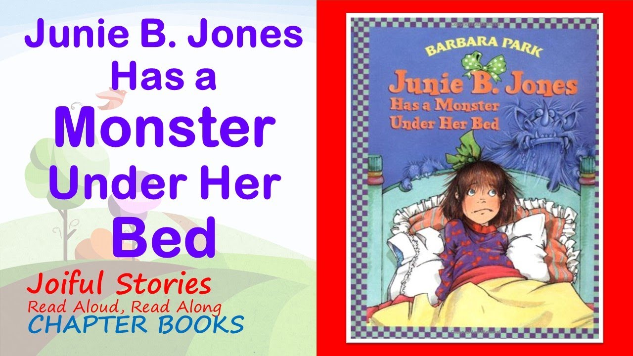 Junie B Jones Has a Monster Under Her Bed - Joiful Stories Read Aloud Read Along Chapter Books