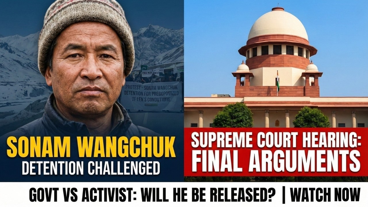 Will Sonam Wangchuk Be Released Today? | Supreme Court Final Hearing?