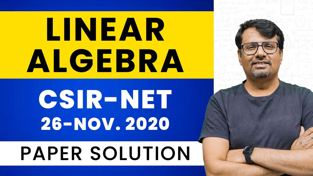 CSIR UGC NET | 26- Nov 2020 - Paper Solution | Linear Algebra