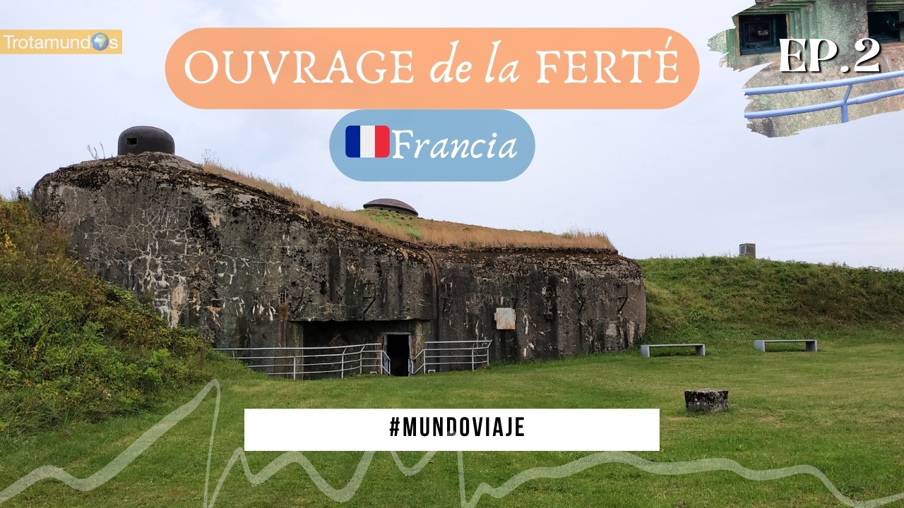 Adentrarse en el 💣OUVRAGE de la FERTÉ | 📍 Ligne Maginot | 🇫🇷 Escapada FRANCIA - EP.2 | Mundo Viaje