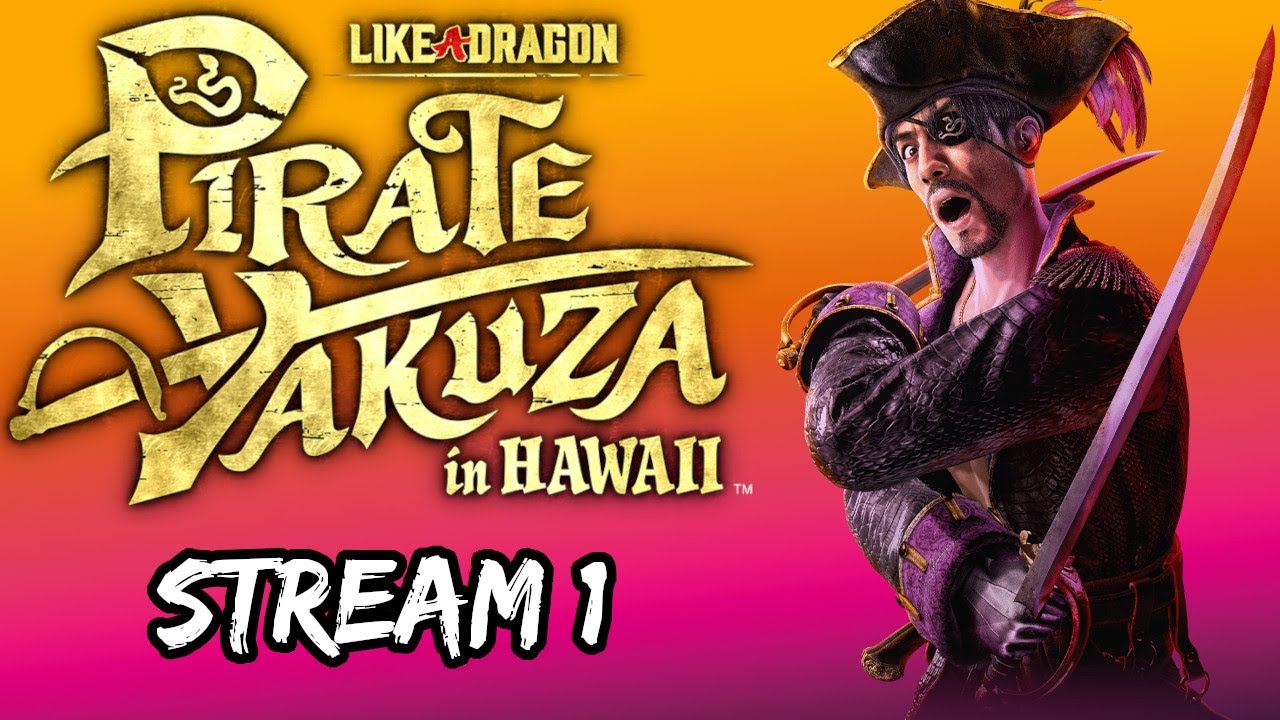 PIRATE YAKUZA BEGINS!!! Charity Fundraising for #Gameblast25 #Sponsored by RGGStudio and Sega!