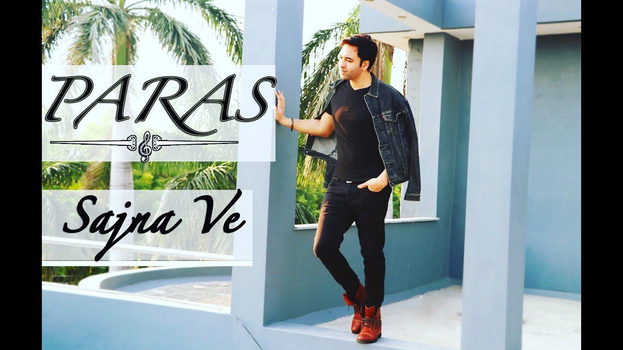 Sajna Ve Sajna | Paras Singh Minhas