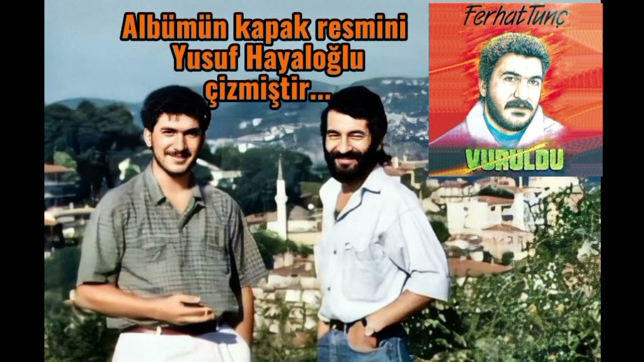 Vuruldu Şarkısının Gerçek Hikayesi | Ferhat Tunç ve Yusuf Hayaloğlunun Hüzünlü Hikayesi