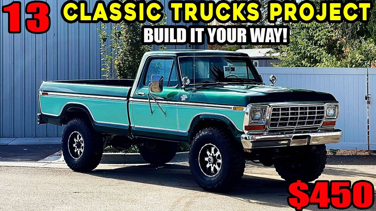 Restore, Customize, or Drive? 13 Classic Truck Projects You Can Build Your Way!