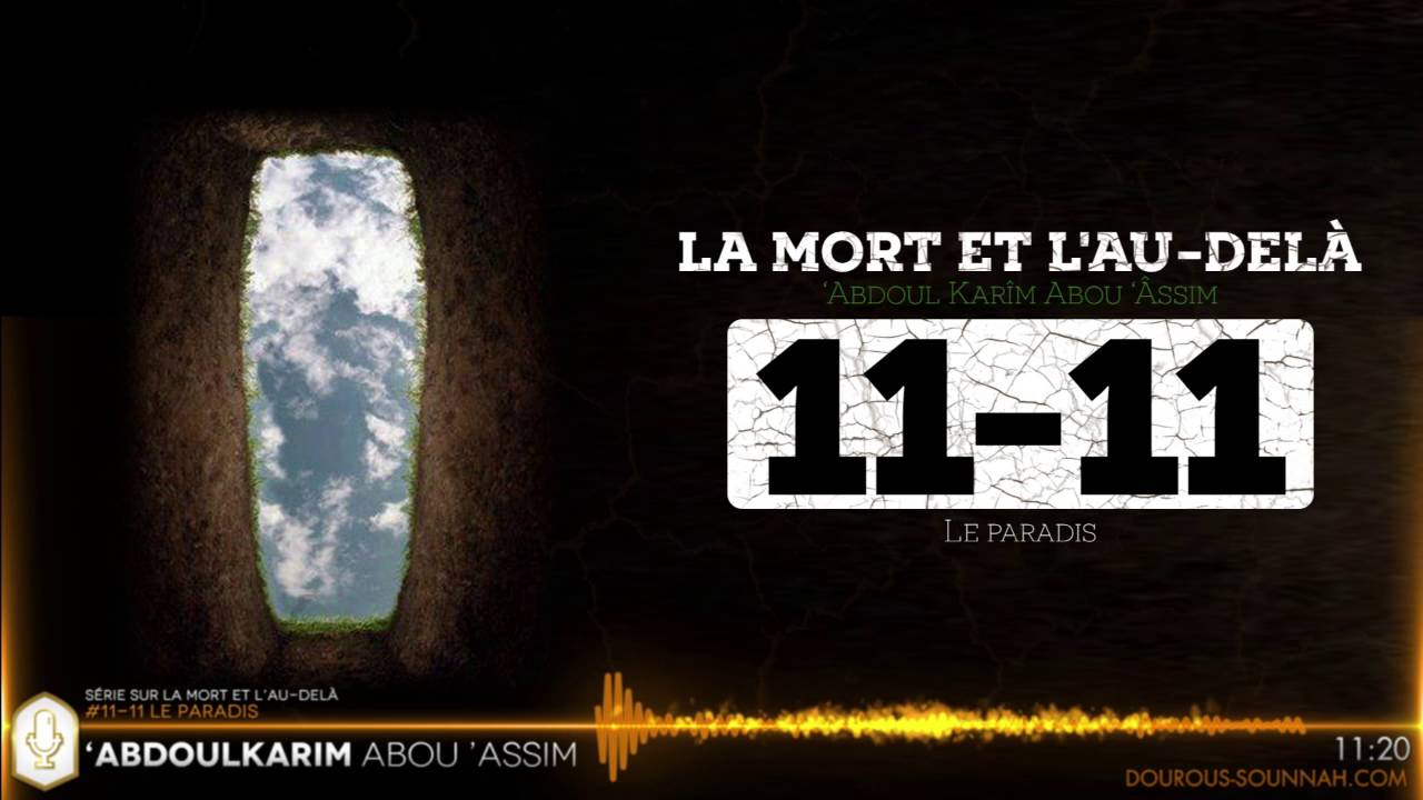 LA MORT 11-11 Le Paradis (Abou Assim Abdoulkarim) - Dourous-Sounnah.com