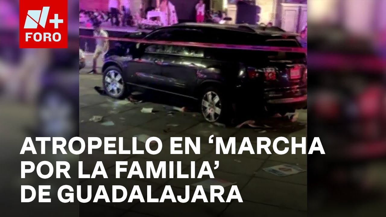 Sujeto atropella 'Marcha por la Familia' en el centro histórico de Guadalajara - Las Noticias