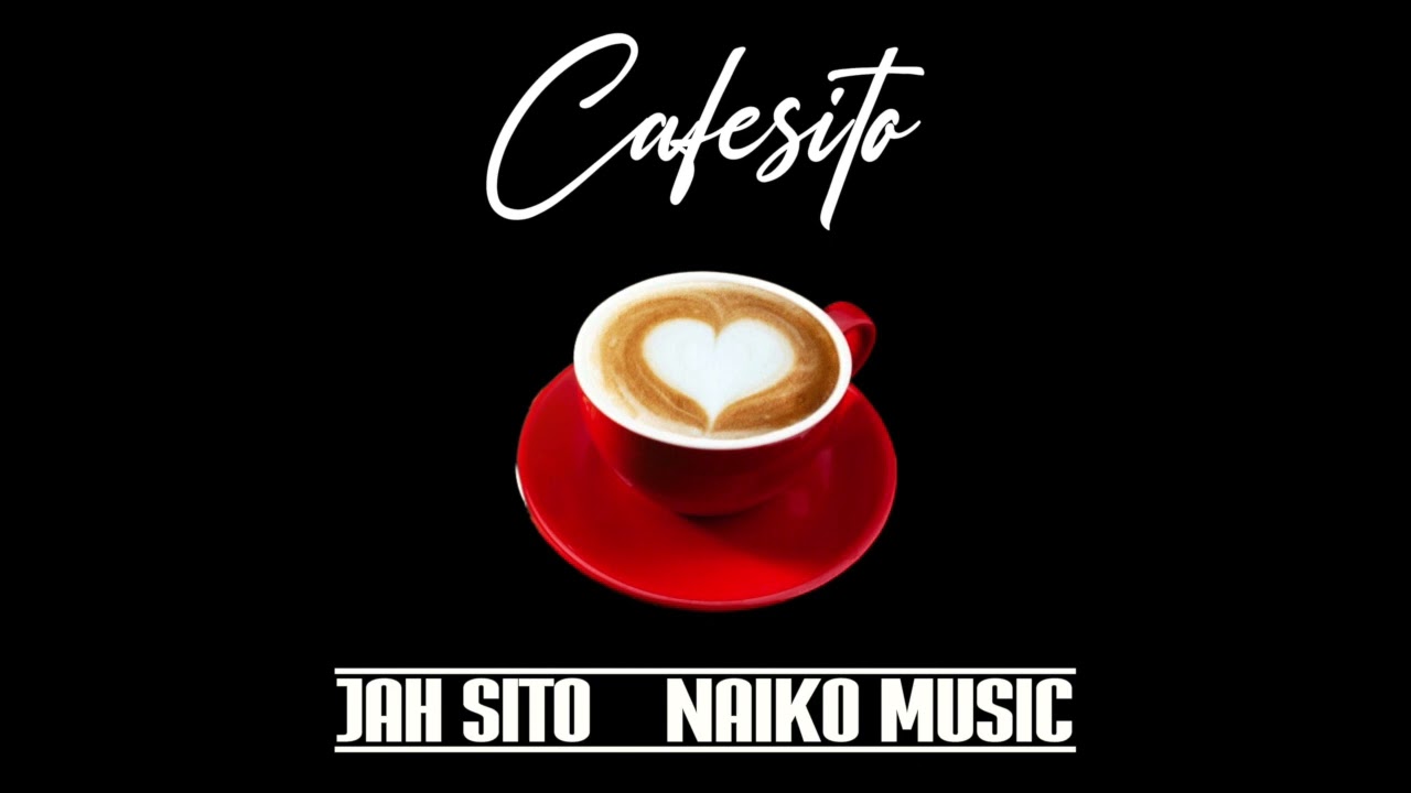 Jah Sito, Naiko Music - Cafesito .
