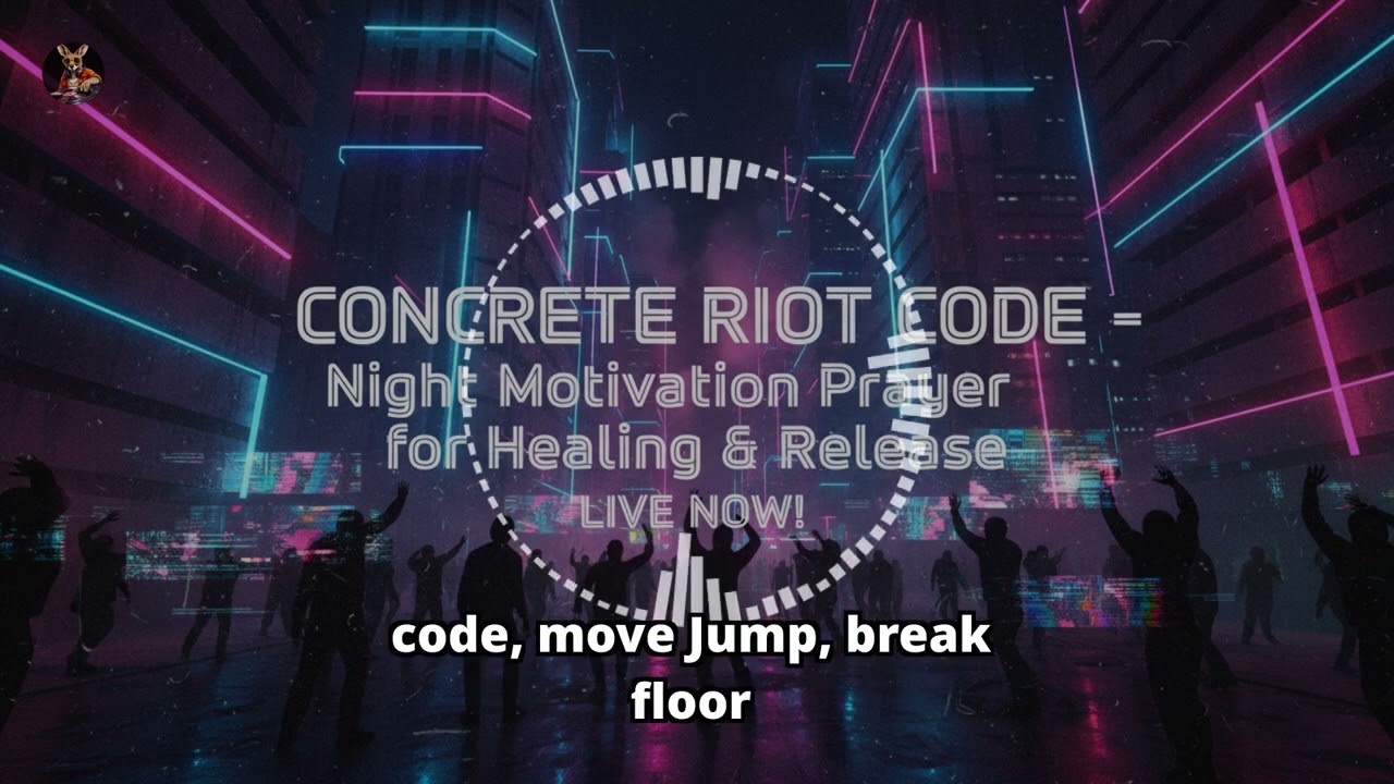 CONCRETE RIOT CODE - Night Motivation Prayer for Healing & Release