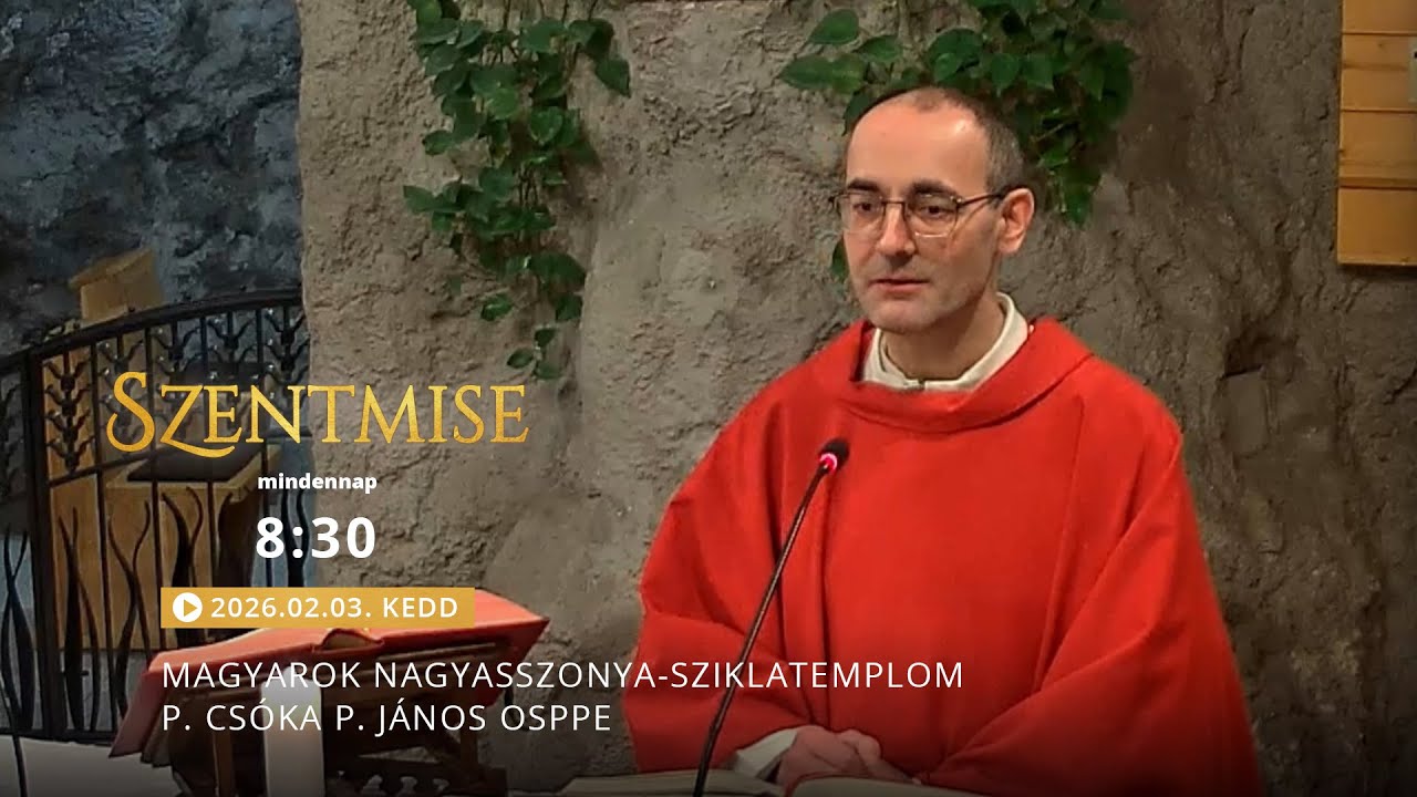Szentmise a Sziklatemplomból – P. Csóka P. János – 2026.02.03.