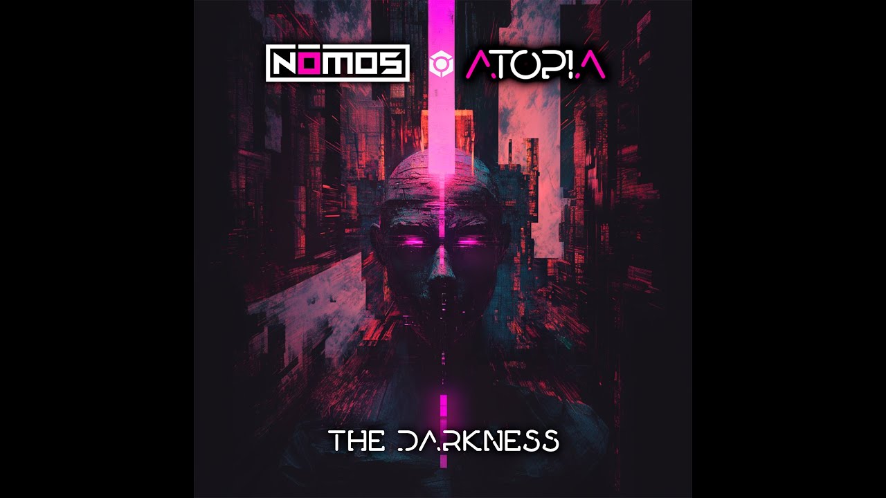 Nómos, Atopia - The Darkness - Official