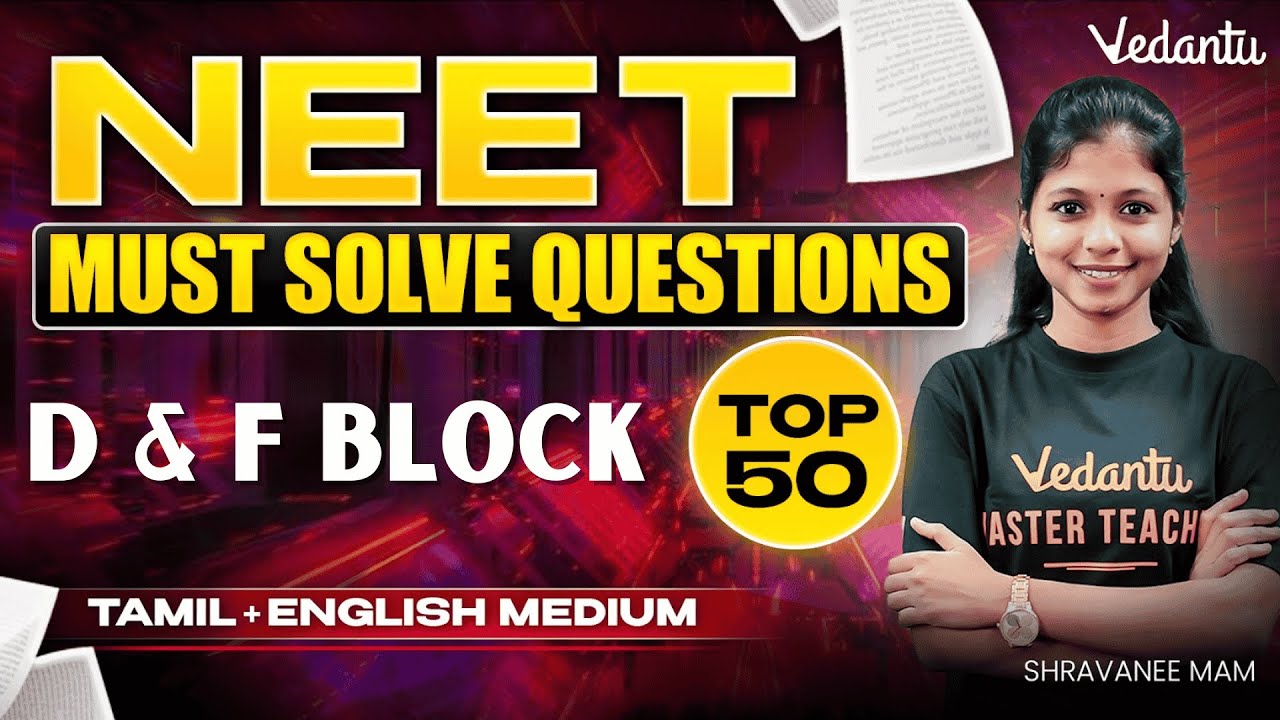 NEET 2025 | D & F  Block Elements - Top 50 Questions | NEET Chemistry | Shravanee Ma'am