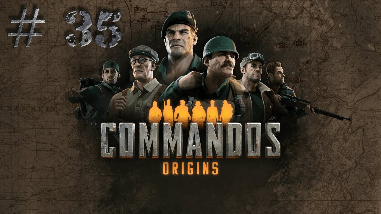 Commandos Origins #35 — Операция 