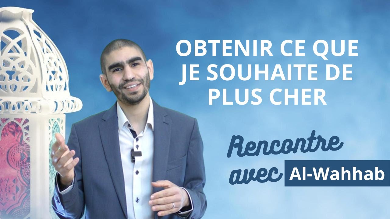 Jour 9.  Obtenir ce que je souhaite de plus cher - Al-Wahhab