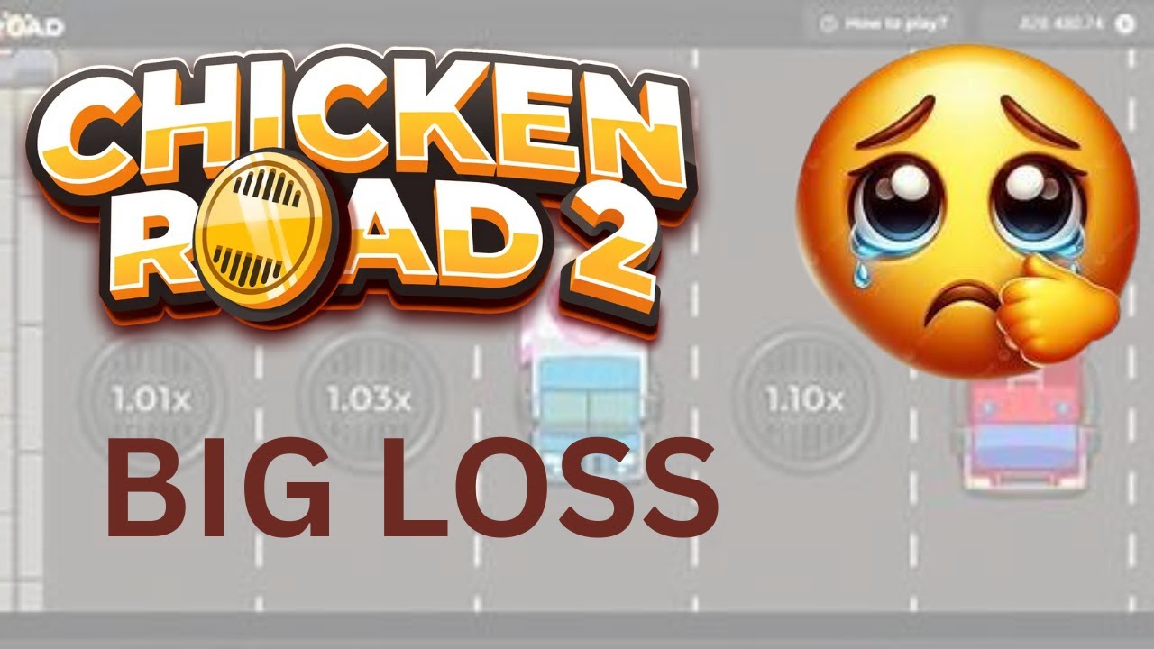 Chicken road 2 big loss