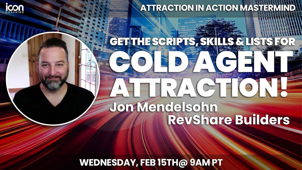 Jon Mendelsohn - Scripts, Skills & Lists for Cold Agent Attraction!