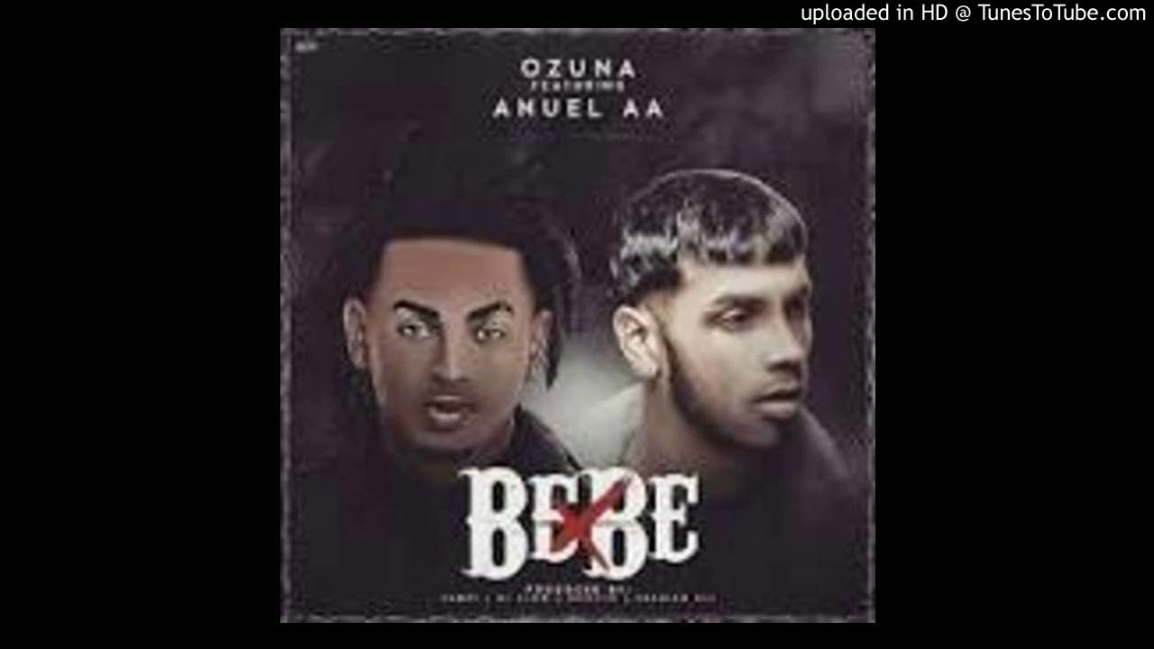 Bebé anuel ft ozuna audio completo no (oficial)