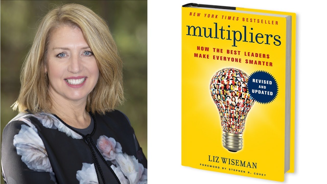 The Multiplier Effect: How The Best Leaders Make Everyone Smarter