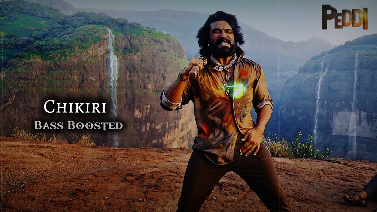 Peddi - Chikiri Bass Boosted (Telugu) | Ram Charan | A.R Rahman | 