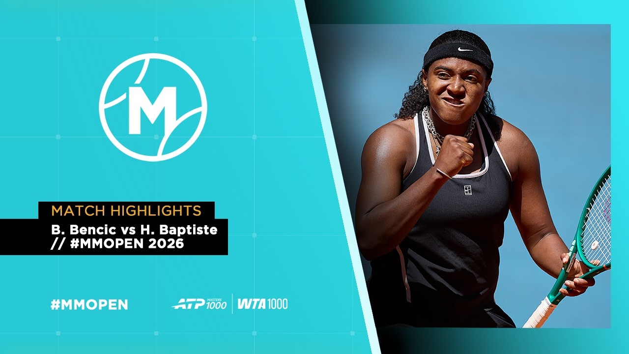 B. Bencic vs H. Baptiste  // #MMOPEN 2026