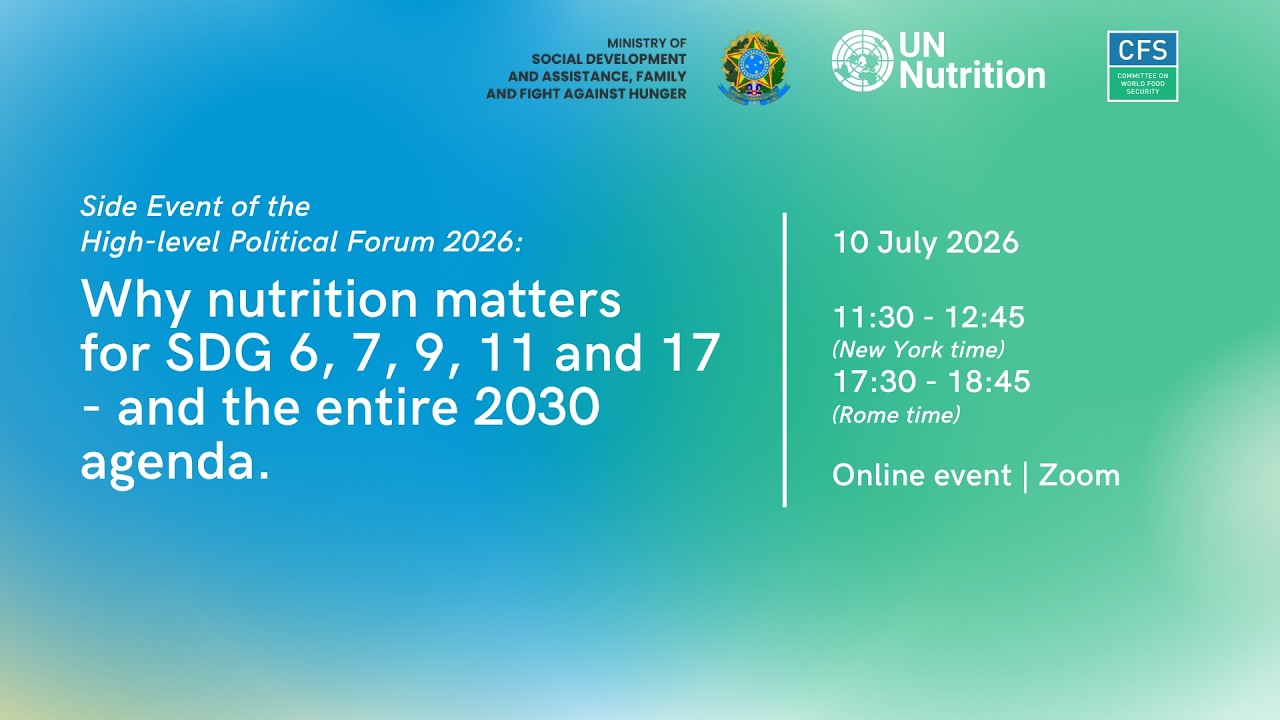 [PT] HLPF 2026 Side Event Why Nutrition Matters for SDGs 6, 7, 9, 11 and 17 - & Entire 2030 Agenda