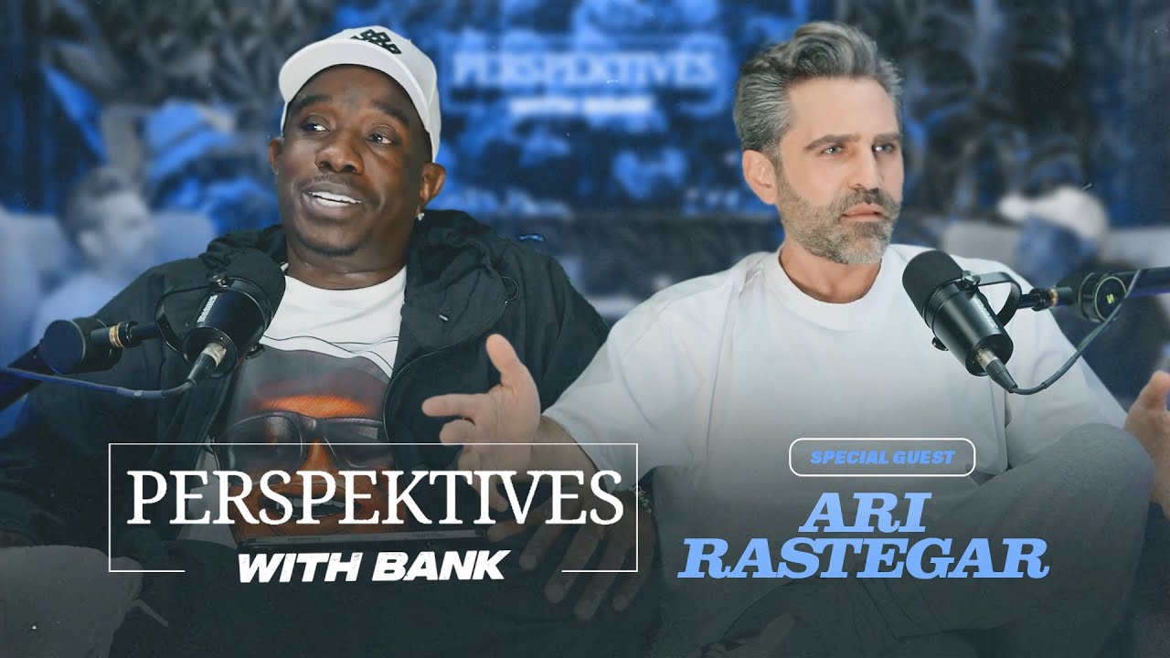 Perspektives With Bank | Ari Rastegar 