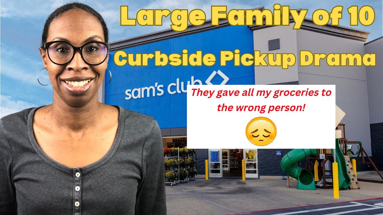 Large Family of 10 Curbside Grocery Pickup Drama | Sam's Club and Wal-Mart Grocery Haul