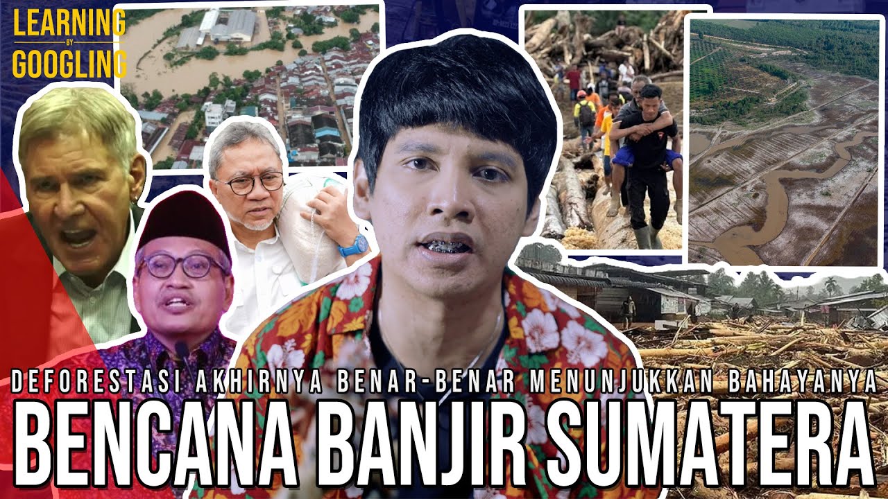 Kenapa Banjir Sumatera Belum Jadi BENCANA NASIONAL? Ratusan Tewas! Negara Ngeles? | LearningGoogling