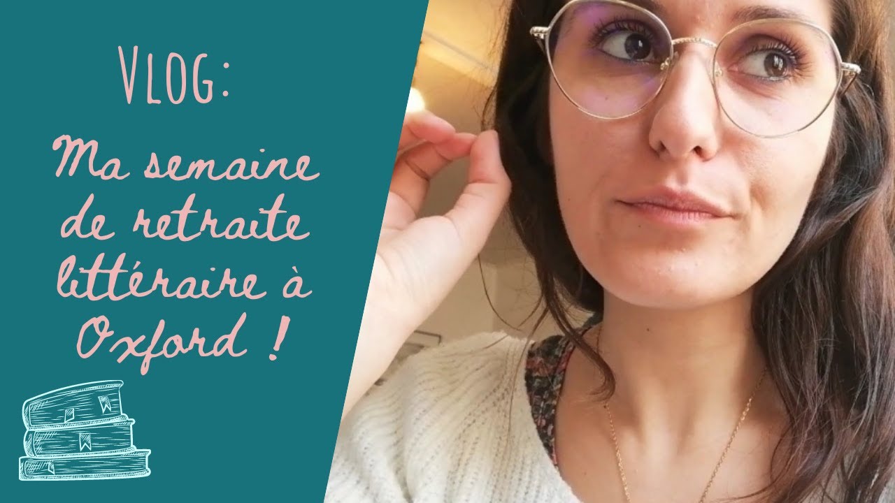 J'AI VU TIMOTHÉE CHALAMET EN VRAIIII ! - Ma retraite littéraire à Oxford !