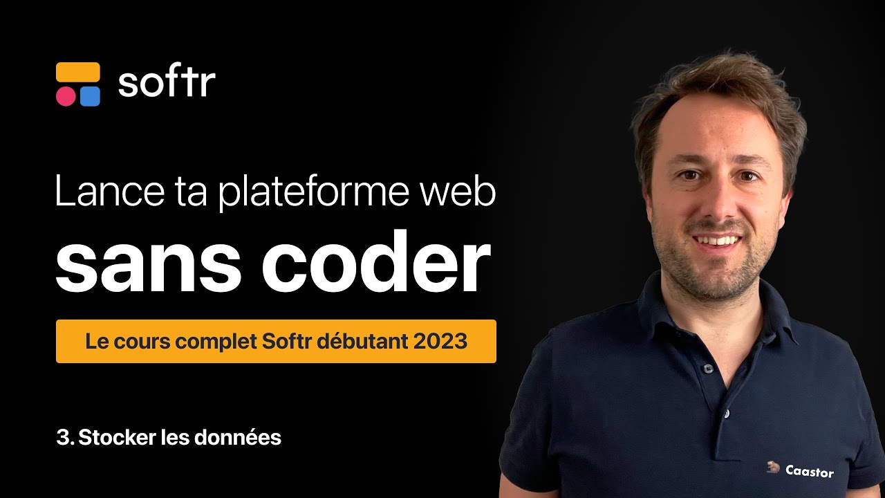 Lance ta plateforme web sans coder avec Softr | Ep.3 Stocker les données | Caastor