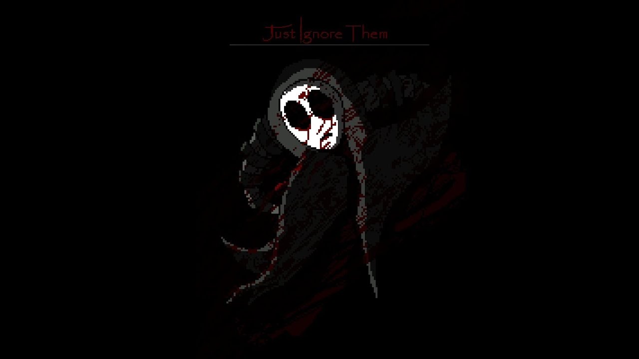 Just Ignore Them