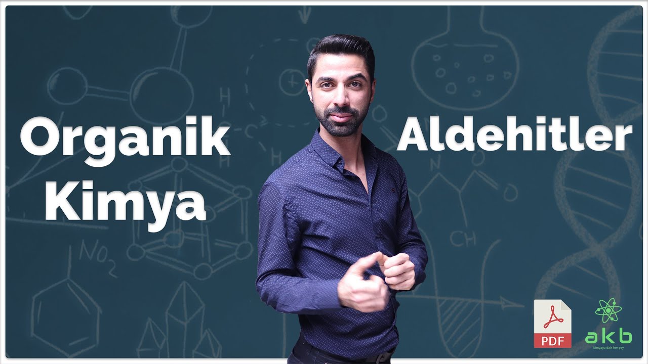 Organik Kimya | Karbonil Bileşikler - Aldehitler