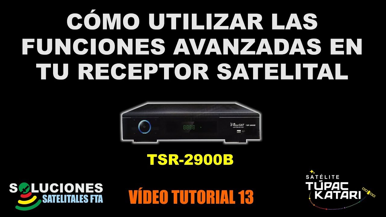 Como utilizar las funciones avanzadas en tu receptor satelital TSR 2900b