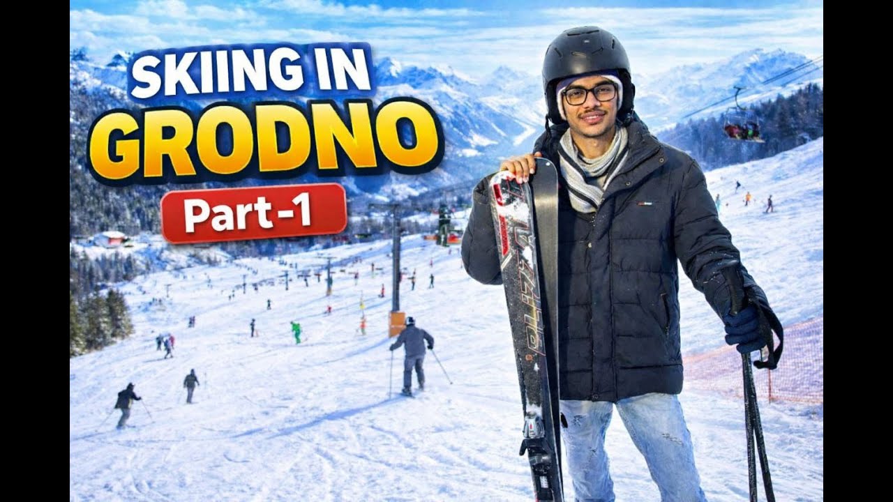 SKIING | In Grodno,Belarus Mein Pehli Baar Part -1