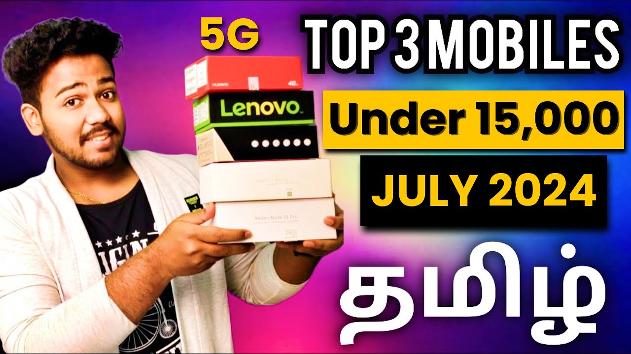 ⚡Top 3 Best 5g Mobiles Under 15000 in Tamil | July 2024 | Best Phones Under 15000 to Buy in India!