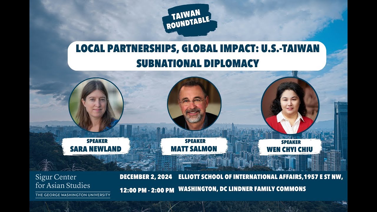 Taiwan Roundtable: Local Partnerships, Global Impact: U.S.-Taiwan Subnational Diplomacy
