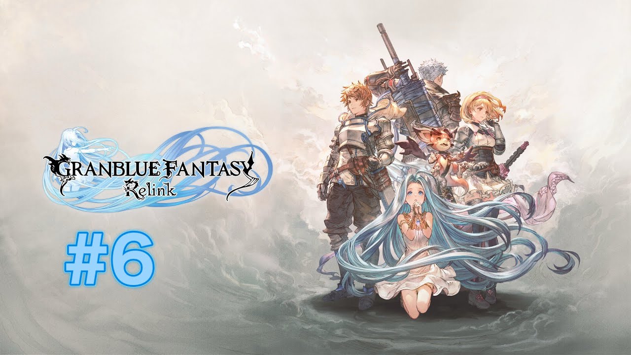 【PS5】GRANBLUE FANTASY: Relink  #6