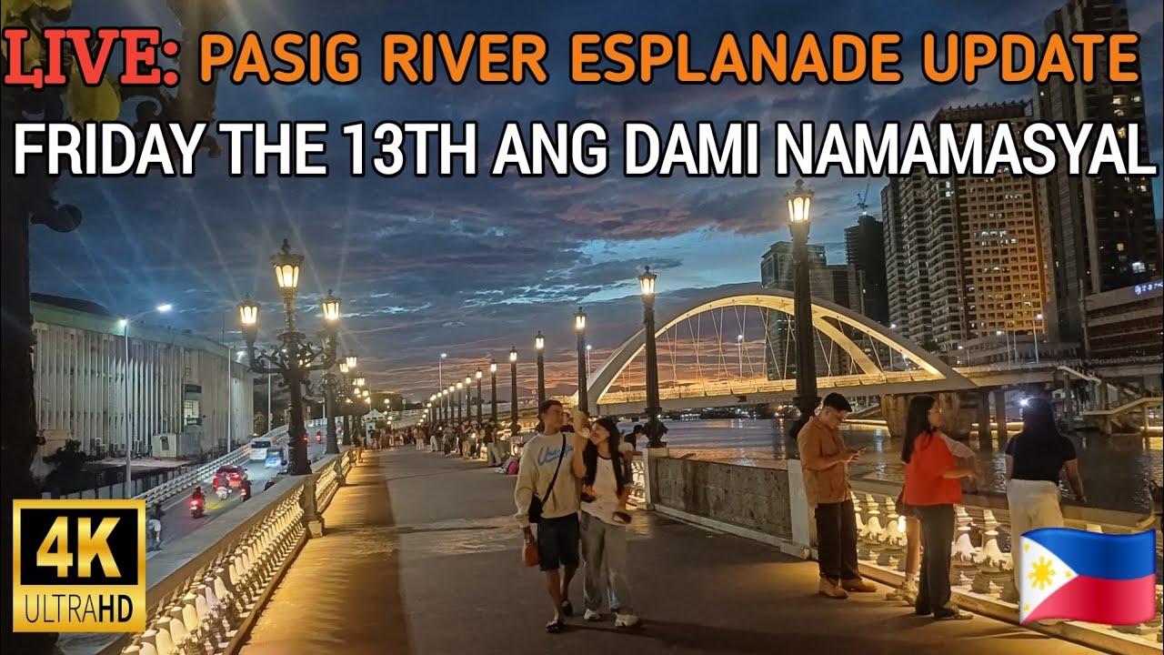 WOW! FRIDAY THE 13TH ANG DAMI PARIN NAMAMASYAL | PASIG RIVER ESPLANADE UPDATE
