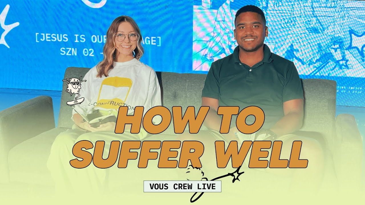 How to Suffer Well &mdash; VOUS Crew Live