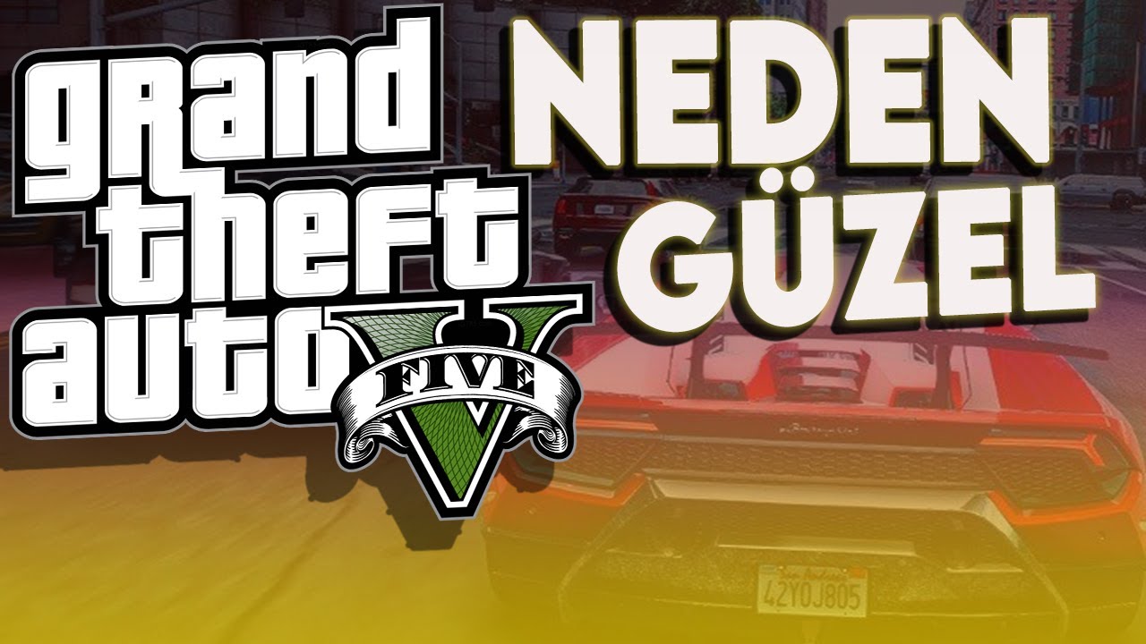 GTA 5 NEDEN GÜZEL?
