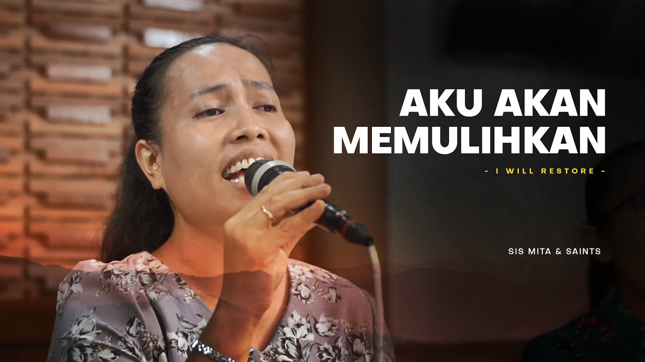 Lagu Rohani | Aku Akan Memulihkan (I Will Restore)