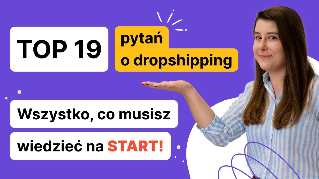 TOP 19 pytań o DROPSHIPPING | To MUSISZ WIEDZIEĆ zanim zaczniesz!