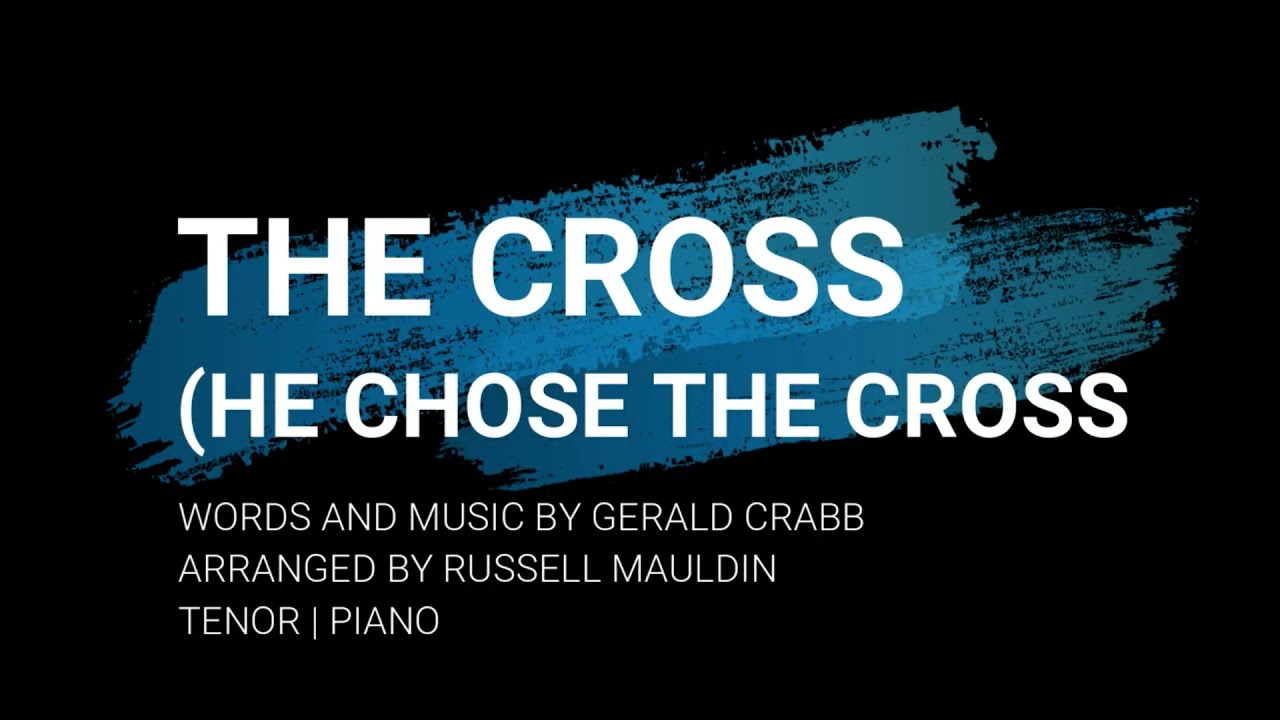 The Cross (He Chose the Cross) | Tenor | Vocal Guide by Bro. Jeff Barte