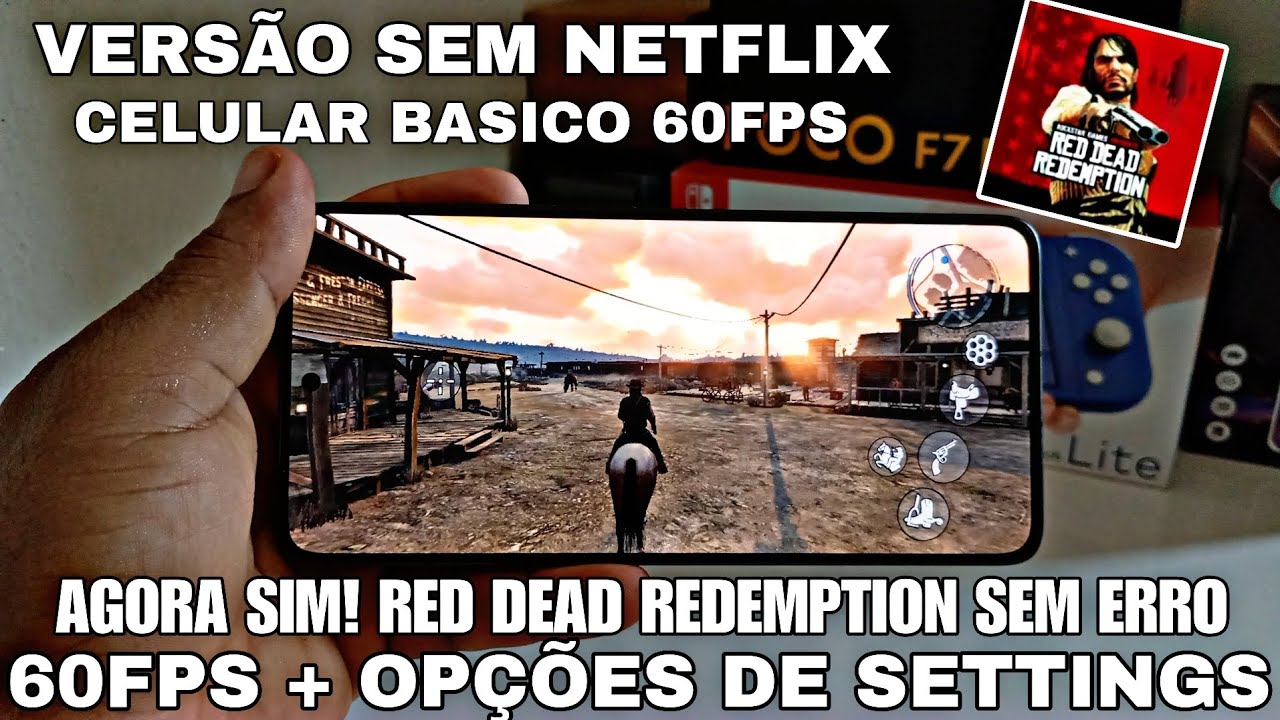 TOP!!! RED DEAD REDEMPTION ANDROID ROCKSTAR VERSÃO 60FPS SEM ERROS
