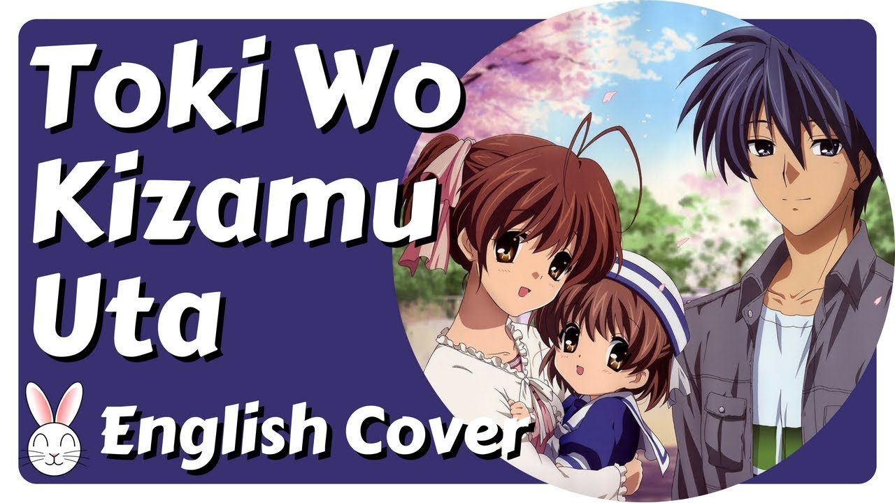 Toki Wo Kizamu Uta (English) - Clannad After Story - REUPLOAD!!!