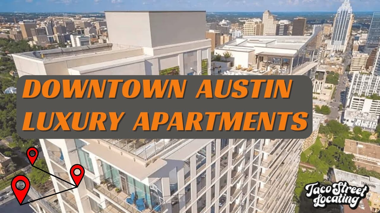 Downtown Austin's Best Luxury Apartments in 2024