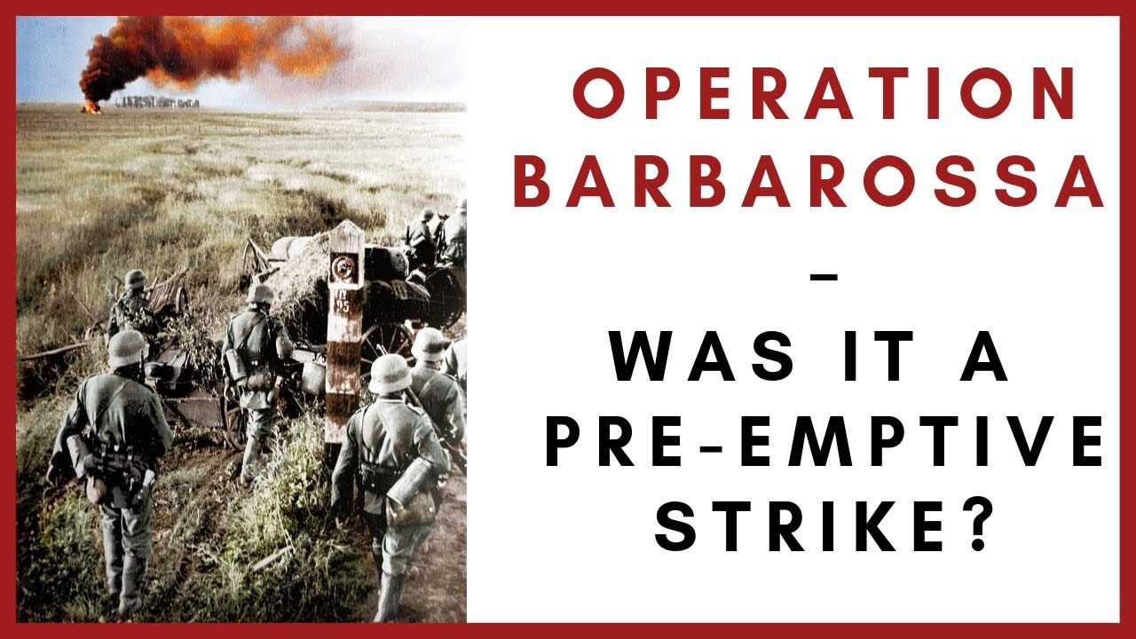 Operation Barbarossa - Was it a pre-emptive strike?