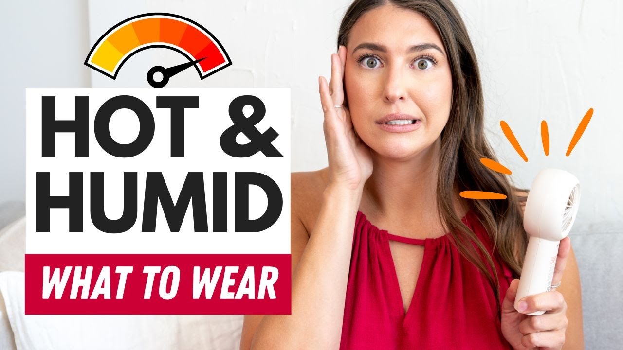 What to Wear for *HOT & HUMID* Weather (Without Overheating!) 🔥