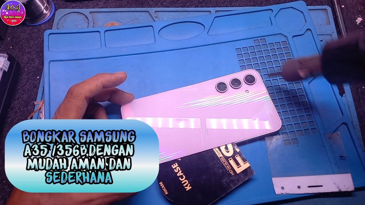 CARA BONGKAR SAMSUNG A35 /356B,DENGAN MUDAH AMAN DAN SEDERHANA‼️